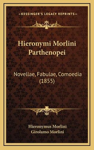Hieronymi Morlini Parthenopei