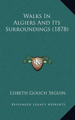 Walks In Algiers And Its Surroundings (1878)
