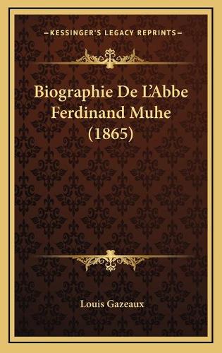 Biographie De L'Abbe Ferdinand Muhe (1865)