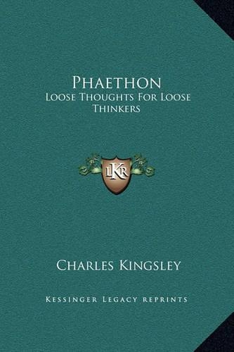 Phaethon: Loose Thoughts For Loose Thinkers(English)