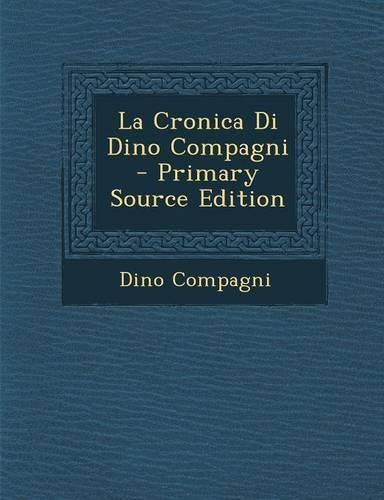La Cronica Di Dino Compagni