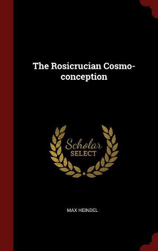 The Rosicrucian Cosmo-conception