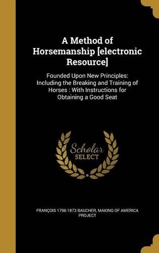 A Method of Horsemanship [electronic Resource]