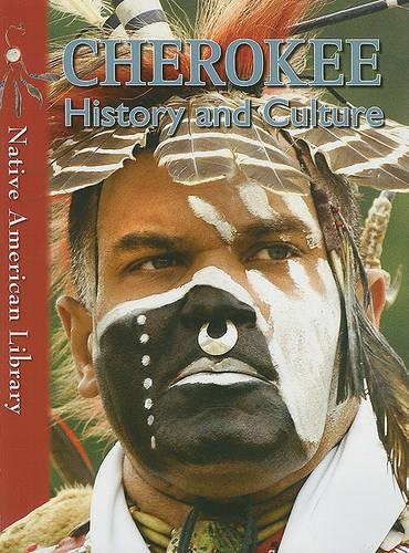 Cherokee History and Culture: (Native American Library)