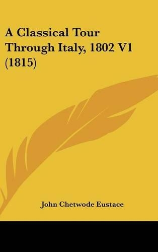 A Classical Tour Through Italy, 1802 V1 (1815)