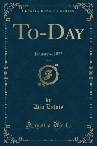 To-Day, Vol. 1