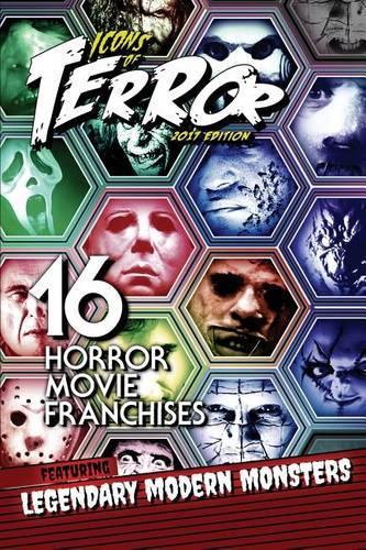 Icons of Terror 2017: 16 Horror Movie Franchises Featuring Legendary Modern Monsters(2 Icons of Terror (B&w))