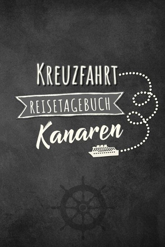 Kreuzfahrt Reisetagebuch Kanaren