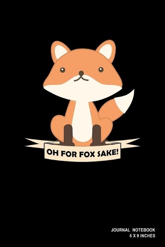 Oh For Fox Sake!