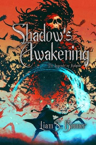 Shadow's Awakening: An Epic Fantasy Adventure(1 The Legends of Kalanar)