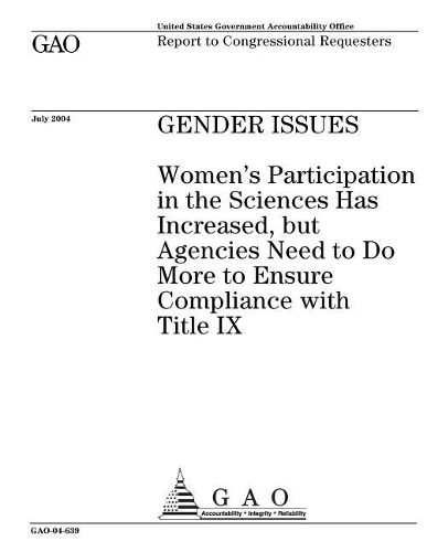 Gender Issues: Women's Participation in the Sciences Has Increased, But Agencies Need to Do More to Ensure Compliance with Title IX