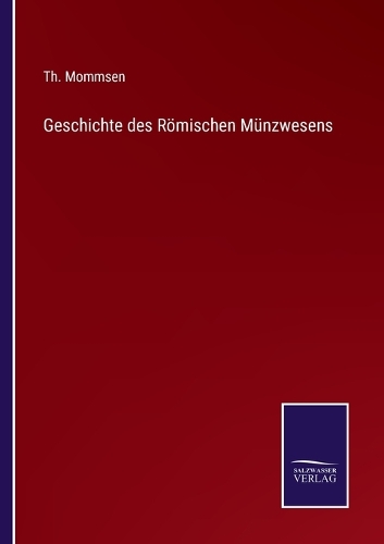 Geschichte des Römischen Münzwesens