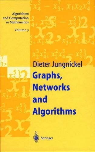 Graphs, Networks and Algorithms: (Vol 5 Algorithms and Computation in Mathematics)