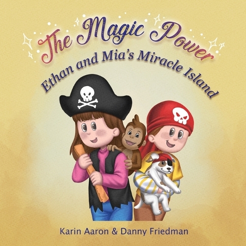 Ethan and Mia's Miracle Island: (The Magic Power)