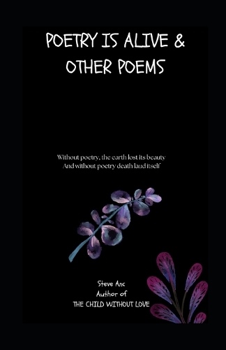 Poetry is Alive & Other Poems