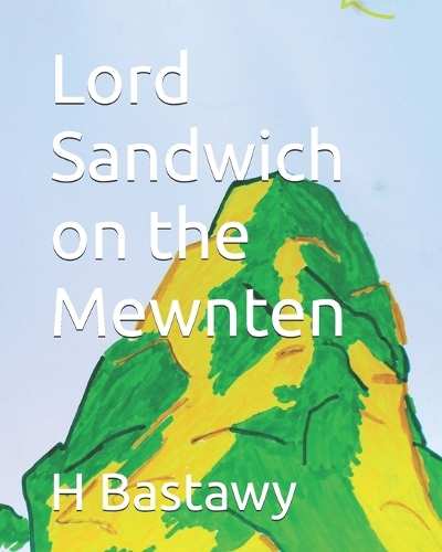 Lord Sandwich on the Mewnten: (2 The Adventures of Lord Sandwich)