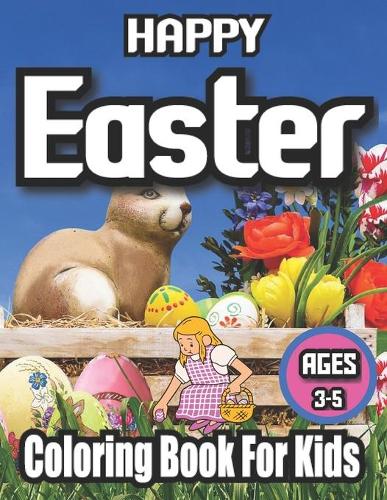 Happy easter coloring book for kids ages 3-5