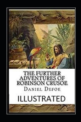 The Further Adventures of Robinson Crusoe Illustrated