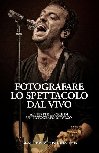 Fotografare lo Spettacolo dal Vivo