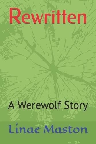 Rewritten: A Werewolf Story