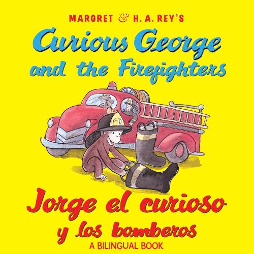 Curious George Jorge el Curioso y Los Bomberos Spanish/English (firefighters): Bilingual English-Spanish(Curious George)