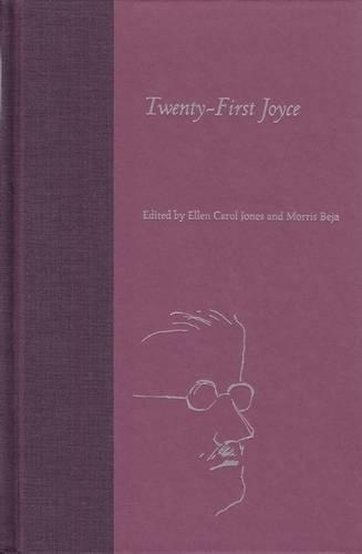 Twenty-First Joyce: (Florida James Joyce Series)