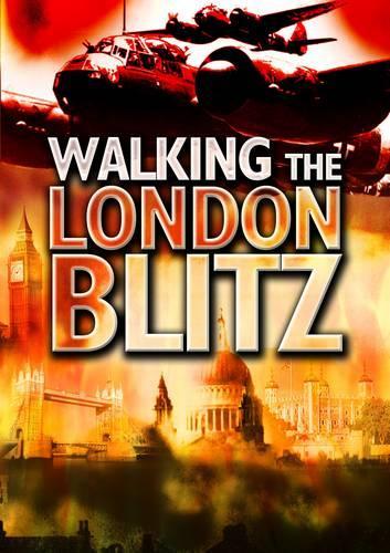 Walking the London Blitz