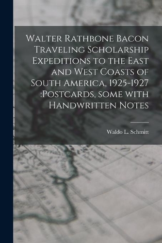 Walter Rathbone Bacon Traveling Scholarship Expeditions to the East and West Coasts of South America, 1925-1927