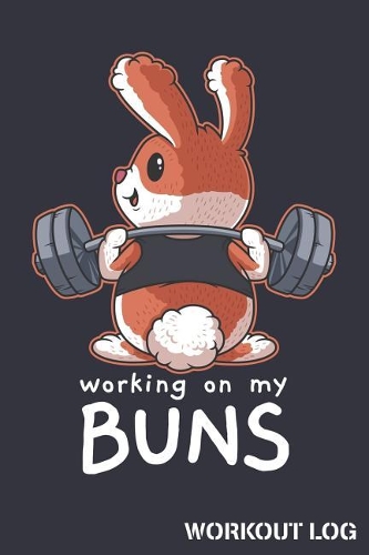 Working On My Buns Workout Log
