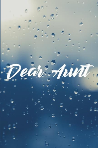 Dear Aunt: Grief Journal - Grieving The Loss Of Aunt