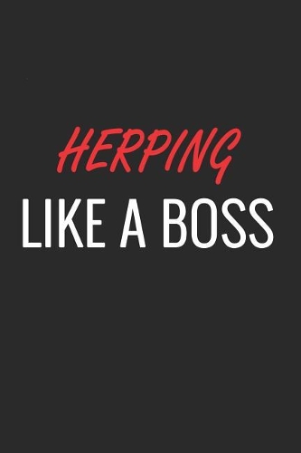 Herping Like a Boss: A Matte Soft Cover Notebook to Write In. 120 Blank Lined Pages