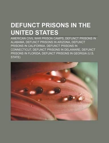 Defunct Prisons in the United States