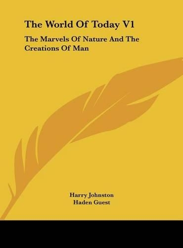 The World of Today V1: The Marvels of Nature and the Creations of Man(English)