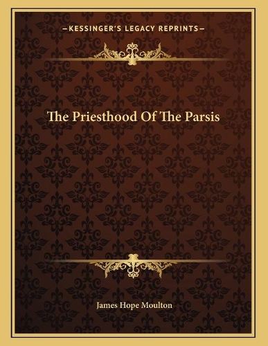 The Priesthood Of The Parsis
