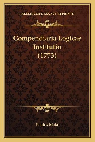 Compendiaria Logicae Institutio (1773)