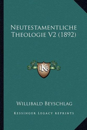 Neutestamentliche Theologie V2 (1892)