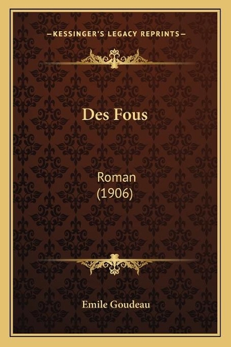 Des Fous: Roman (1906)(French)