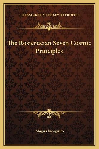 The Rosicrucian Seven Cosmic Principles