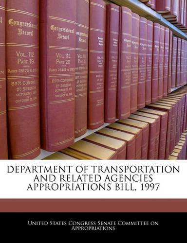 Department of Transportation and Related Agencies Appropriations Bill, 1997