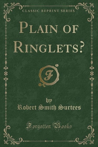 Plain of Ringlets? (Classic Reprint)