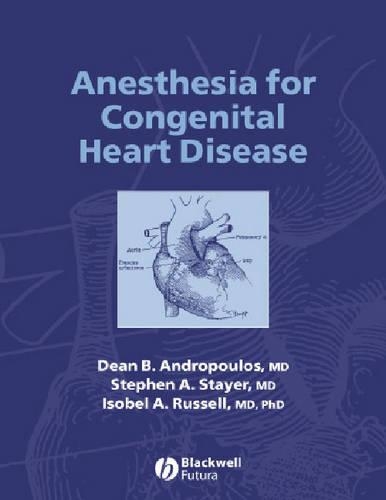 Anesthesia for Pediatric and Congenital Heart Disease