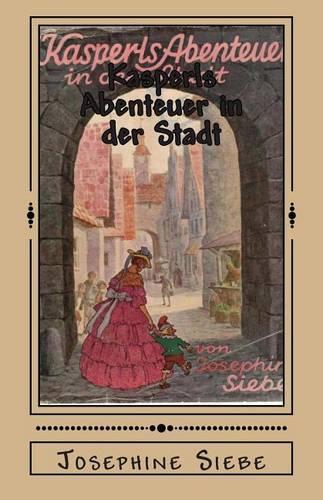 Kasperls Abenteuer in der Stadt