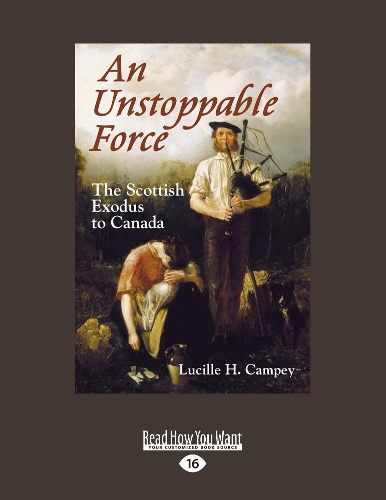 An Unstoppable Force: The Scottish Exodus to Canada