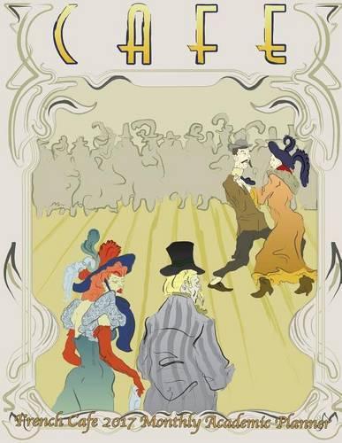 French Cafe 2017 Monthly Academic Planner