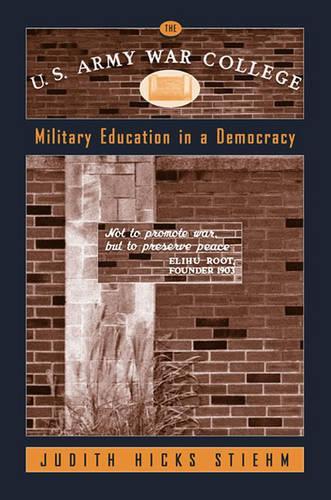 U.S. Army War College: Military Education in a Democracy