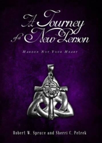 A Journey of a New Person: Harden Not Your Heart