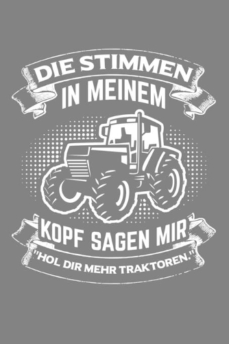 Die Stimmen in meinem Kopf sagen mir Hol dir mehr Traktoren: Jahres-Kalender 2020 DinA 5 Kalender für alle, die Landwirtschaft lieben Landwirt Terminplaner