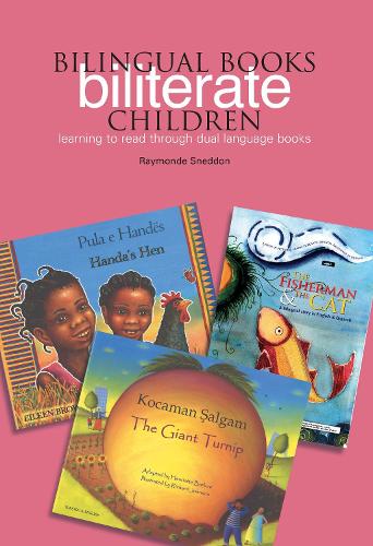 Bilingual Books - Biliterate Children: Learning to Read Through Dual Language Books