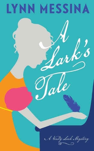 Lark's Tale: A Regency Cozy