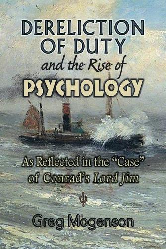 Dereliction of Duty and the Rise of Psychology